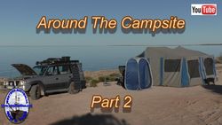 Around The Campsite - Part 2